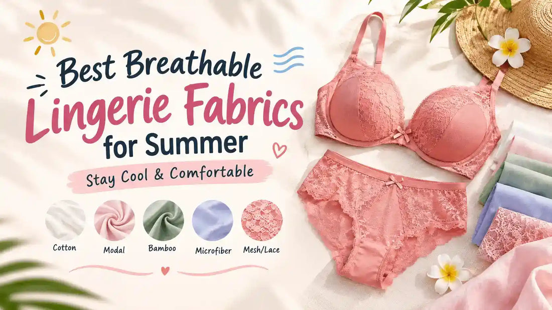 Best breathable lingerie fabrics for summer featuring cotton, modal, bamboo, microfiber, and mesh lace for staying cool and comfortable.