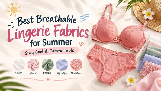 Best breathable lingerie fabrics for summer featuring cotton, modal, bamboo, microfiber, and mesh lace for staying cool and comfortable.